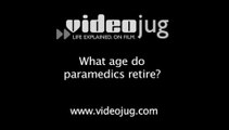 What age do paramedics retire?: Working Conditions For Paramedics