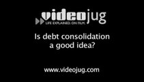 Is debt consolidation a good idea?: Debt Consolidation