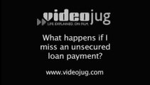 What happens if I miss an unsecured loan payment?: Problems With Loans
