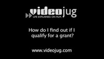 How do I find out if I qualify for a grant?: Getting Finance