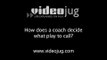 How does a coach decide what play to call?: Coaching An Offense In Football