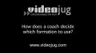 How does a coach decide which formation to use?: Coaching A Defense In Football