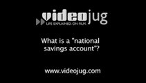 What is a national savings account?: Savings Accounts