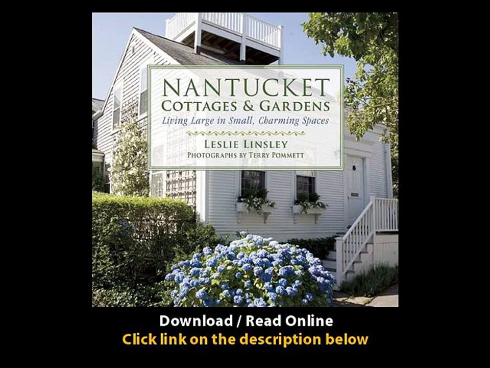 Download Nantucket Cottages and Gardens By Leslie Linsley PDF