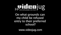 On what grounds can my child be refused entry to their preferred school?: Appeals