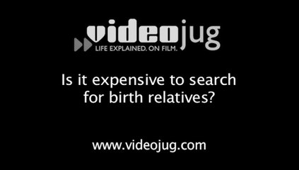 Is it expensive to search birth relatives?: Search And Reunion Basics