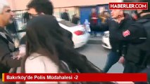 Bakırköy'de Polis Müdahalesi -2