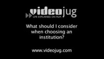 What should I consider when choosing an institution?: Choosing A University