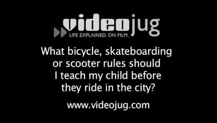 Download Video: What rules should my child know about riding bikes, skateboards or scooters?: Bikes, Skates & Scooter Riding In The City