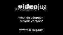 What do adoption records contain?: Finding Your Birth Records