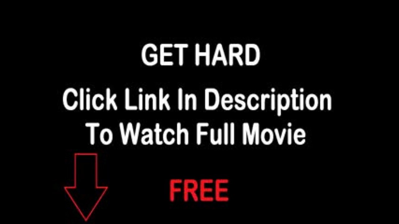 Get Hard Full Movie HD
