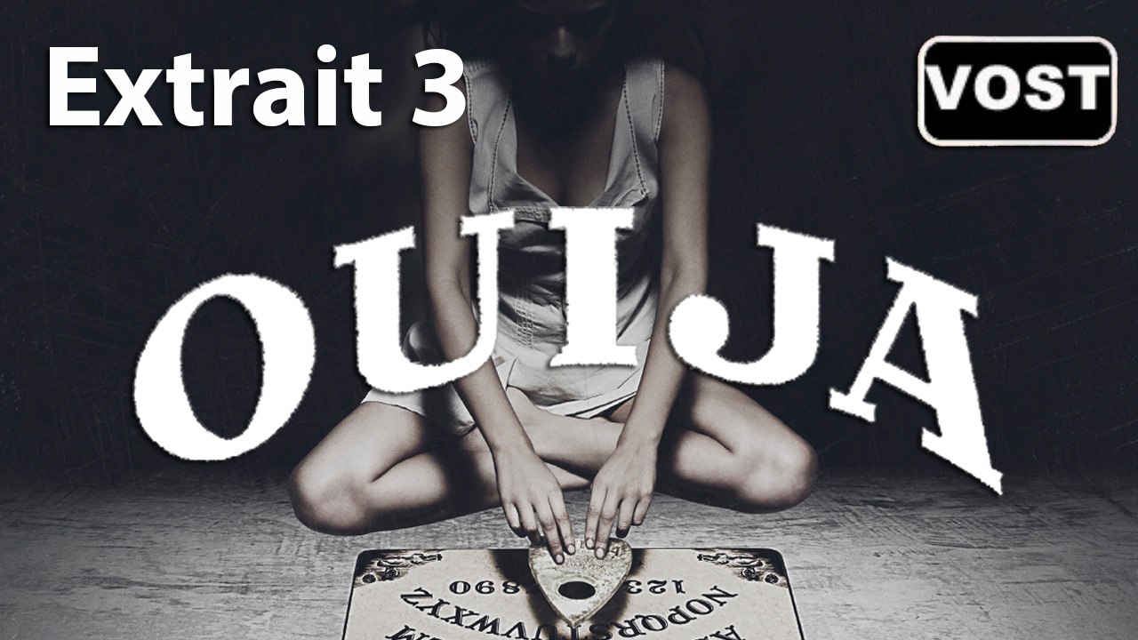 OUIJA - Extrait 3 "Esprit, si tu es là" [VOST|HD] (Epouvante-horreur)
