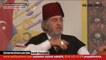 04-04-2015 Kısım 1 Kadir Mısıroğlu Sohbeti
