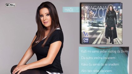 Dragana Mirkovic - Mace (Audio 2012)