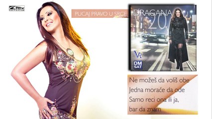 Dragana Mirkovic - Pucaj pravo u srce (Audio 2012)