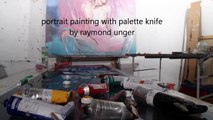 Raymond Unger: art portrait painting with palette knife