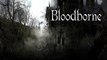 Bloodborne Soundtrack OST - Main Theme