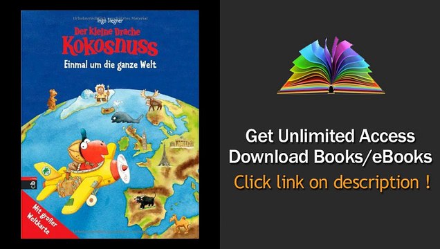 Der kleine Drache Kokosnuss - Einmal um die ganze Welt Kinderatlas mit groer Weltkarte PDF