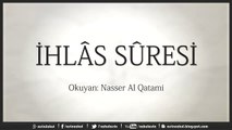 Nasser Al Qatami - 112 - İhlas Sûresi ve Meali ᴴᴰ 720p