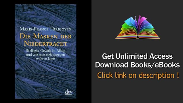 Die Masken der Niedertracht Seelische Gewalt im Alltag und wie man sich dagegen wehren kann PDF