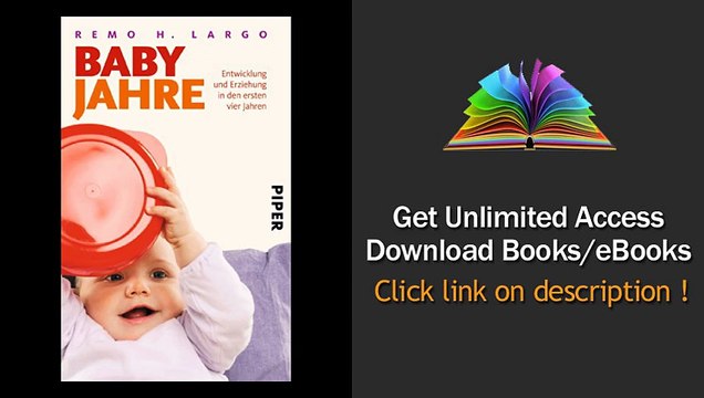 Babyjahre Entwicklung und Erziehung in den ersten vier Jahren PDF