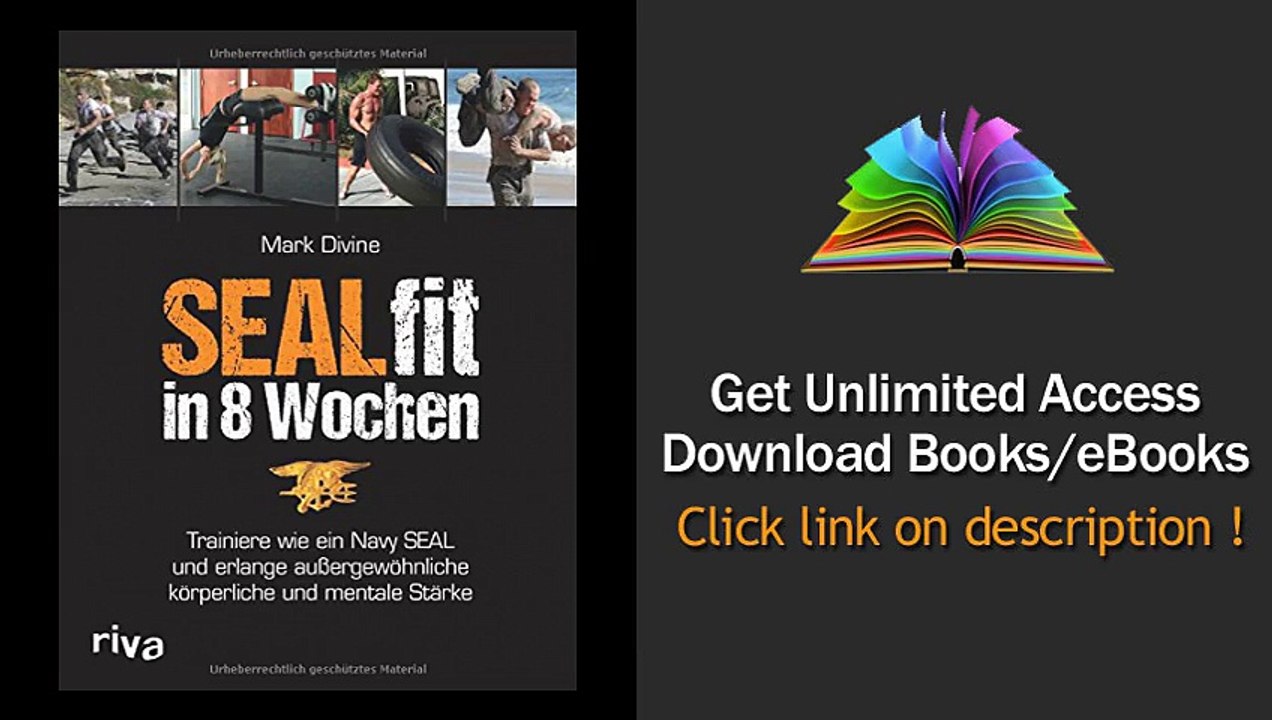 SEALfit in 8 Wochen Trainiere wie ein Navy SEAL und erlange auergewhnliche krperliche und men PDF