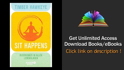 Sit Happens Buddhismus in allen Lebenslagen PDF