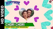 Official 'Chori Chori' HD Video Song | Hunterrr | Latest Indian Songs 2015