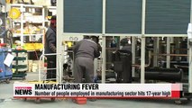 Number of workers in manufacturing sector hits 17-year high in Feb.
