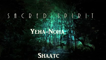 Sacred Spirit.Yeha-Noha(Wishes Of Happiness And Prosperity)