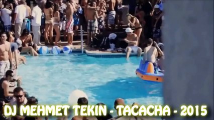 DJ MEHMET TEKİN - TACACHA - 2015