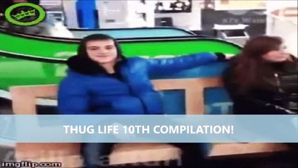 10.THUG LIFE COMPILATION