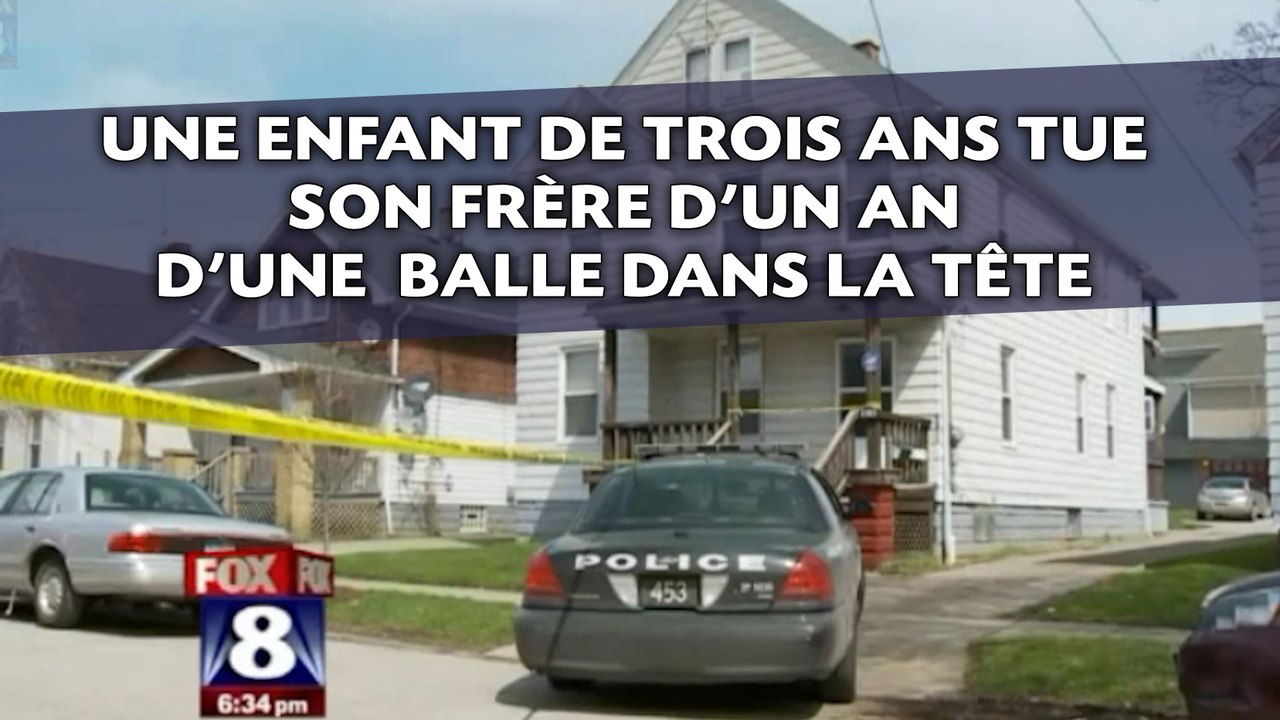 Une enfant de trois ans tue son frère d'un an d'une   balle dans la tête
