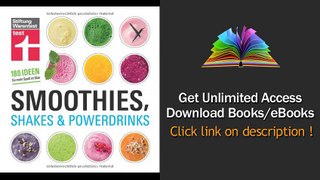 Smoothies Shakes and Powerdrinks 180 Ideen fr mehr Spa im Glas PDF