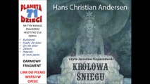KRÓLOWA ŚNIEGU czyta Jarosław Kopaczewski - Hans Christian Andersen (audiobook, baśnie dla dzieci)