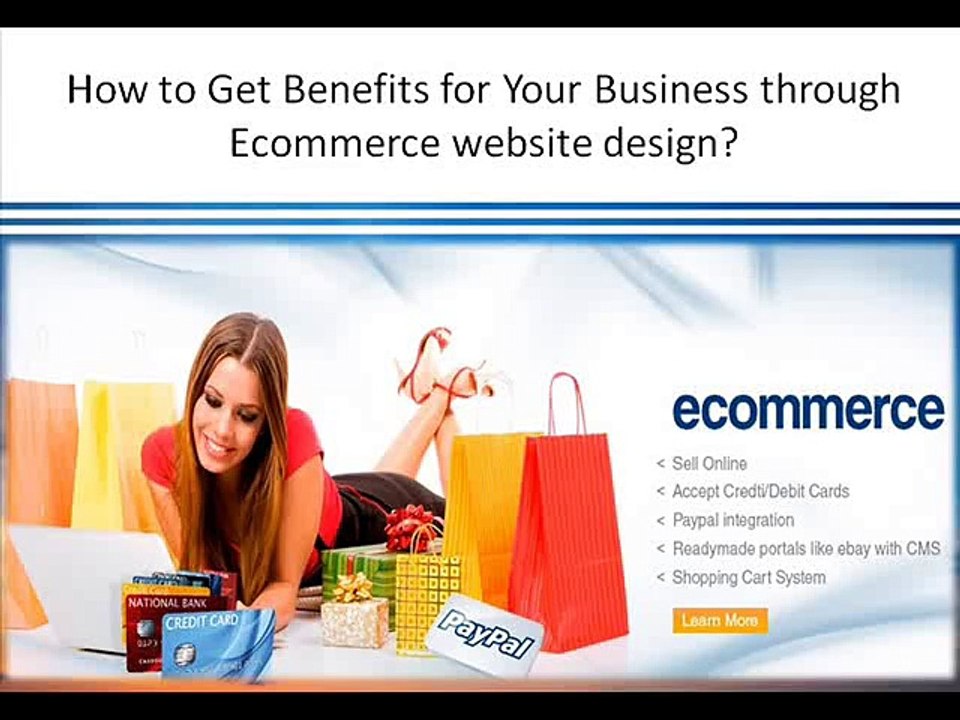 How to Get Benefits for Your Business through Ecommerce website design?