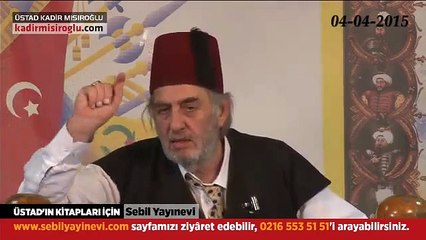 04-04-2015 Kısım 2 Kadir Mısıroğlu Sohbeti