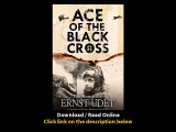 Download Ace of the Black Cross The Memoirs of Ernst Udet By Ernst Udet PDF