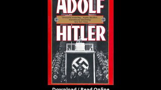 Download Adolf Hitler The Definitive Biography By John Toland PDF