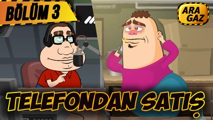 Ara Gaz Çizgi Filmi - Telefondan Satış (3. Bölüm)