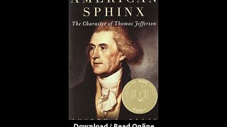 Download American Sphinx The Character of Thomas Jefferson By Joseph J Ellis PD
