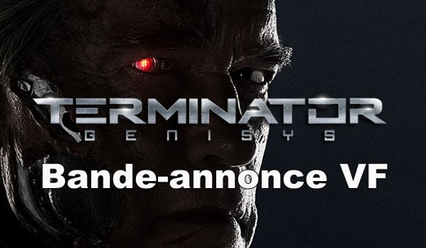 TERMINATOR GENISYS - Bande-annonce 2 / Trailer [VF|HD] (Emilia Clarke Aka Daenerys #GOT, Arnold Schwarzenegger)