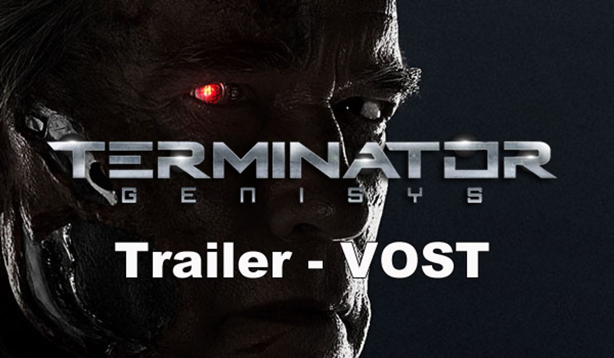 TERMINATOR GENISYS - Trailer 2 / Bande-annonce [VOST|HD] (Emilia Clarke Aka Daenerys #GOT, Arnold Schwarzenegger)