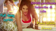 Pani Wala Dance | Kuch Kuch Locha Hai (2015) | Full Song Lyrics | Sunny Leone