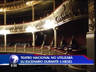 El escenario del Teatro Nacional estará cerrado durante 4 meses por remodelación