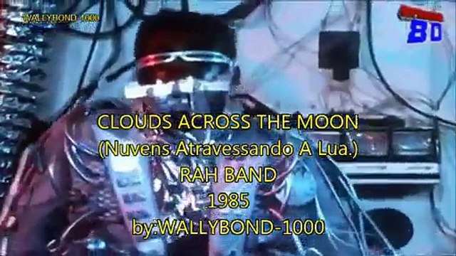 CLOUDS ACROSS THE MOON-RAH BAND-TRADUÇÃO-LEGENDADO EM PT BR-ANO 1985 ( HQ )