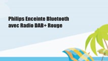 Philips Enceinte Bluetooth avec Radio DAB  Rouge