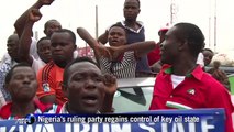 Nigeria's ruling party regains control of key oil state
