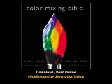 Download Color Mixing Bible All Youll Ever Need to Know About Mixing Pigments i