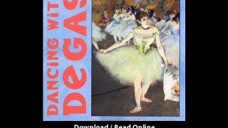 Download Dancing with Degas By Julie MerbergSuzanne Bober PDF